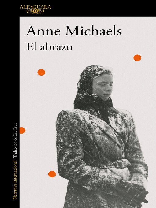 Title details for El abrazo by Anne Michaels - Available